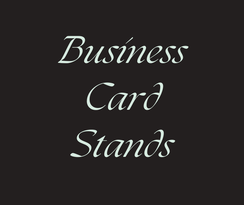 Business Card Stands
